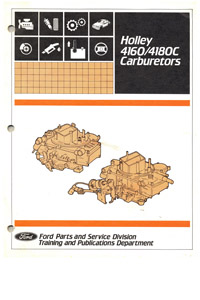 Holley 4180C 1983-1987 Ford, Mercury, Ford Truck 302, 351, 460 engines, Mustang 302 HO Carburetor Service Manual ebook pdf part number cm304a